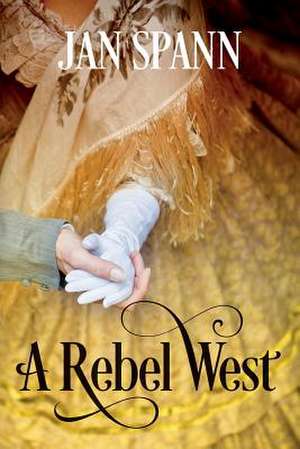 A Rebel West de Jan Spann