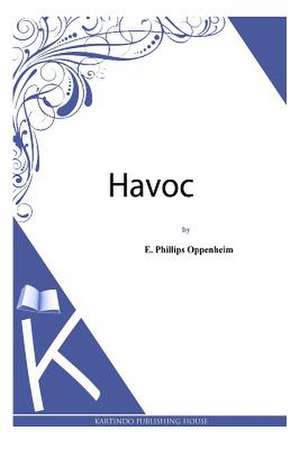 Havoc de E. Phillips Oppenheim
