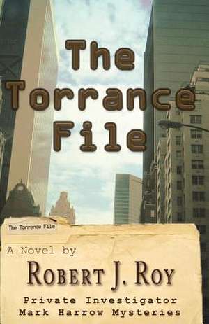 The Torrance File de Robert J. Roy