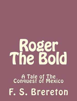 Roger the Bold de F. S. Brereton