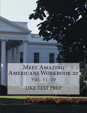 Meet Amazing Americans Workbook 20 de Prep, Like Test