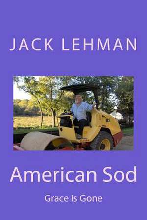 American Sod de Jack Lehman