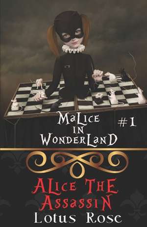 Malice in Wonderland #1 de Lotus Rose