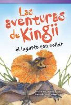 Las Aventuras de Kingii El Lagarto Con Collar de Janeen Brian