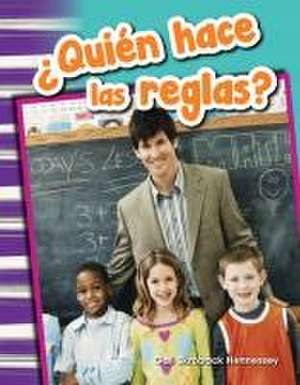 Quien Hace Las Reglas? (Who Makes the Rules?) (Spanish Version) (Grade 1) de Gail Hennessey