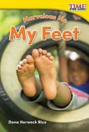 Marvelous Me: My Feet (Foundations Plus) de Dona Rice