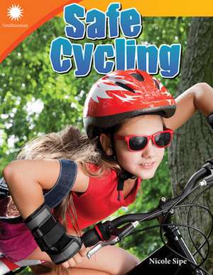 Safe Cycling de Nicole Sipe