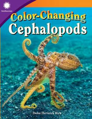 Color-Changing Cephalopods de Dona Herweck Rice