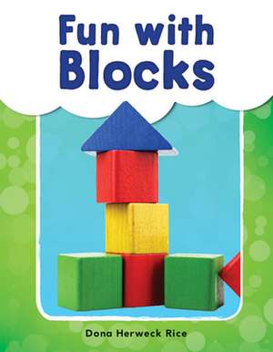 Fun with Blocks de Dona Herweck Rice