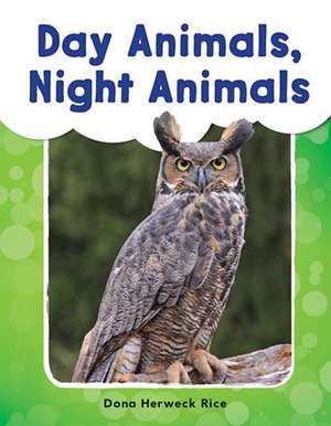 Day Animals, Night Animals de Dona Herweck Rice