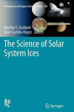 The Science of Solar System Ices de Murthy S. Gudipati