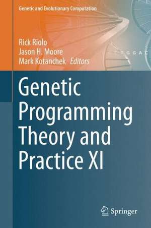 Genetic Programming Theory and Practice XI de Rick Riolo