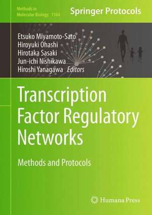 Transcription Factor Regulatory Networks: Methods and Protocols de Etsuko Miyamoto-Sato