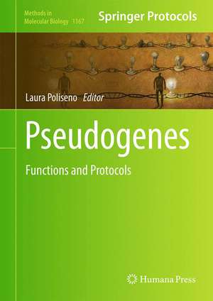 Pseudogenes: Functions and Protocols de Laura Poliseno