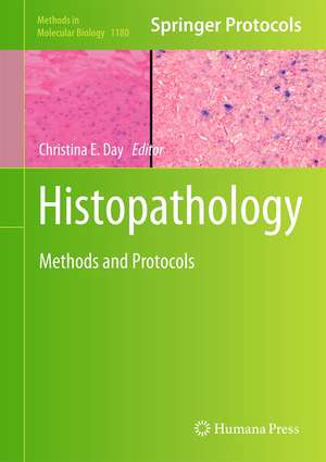 Histopathology: Methods and Protocols de Christina E. Day