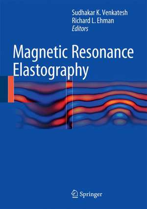 Magnetic Resonance Elastography de Sudhakar K. Venkatesh