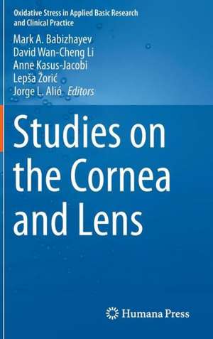 Studies on the Cornea and Lens de Mark A. Babizhayev