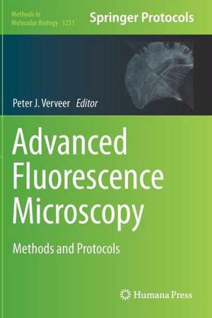 Advanced Fluorescence Microscopy: Methods and Protocols de Peter J. Verveer