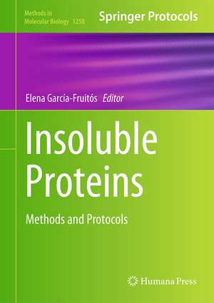 Insoluble Proteins: Methods and Protocols de Elena García-Fruitós