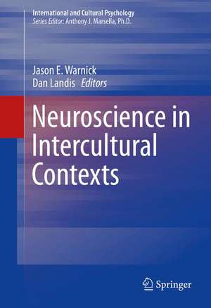 Neuroscience in Intercultural Contexts de Jason E. Warnick