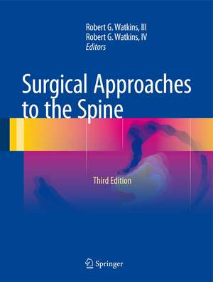 Surgical Approaches to the Spine de Robert G. Watkins, III