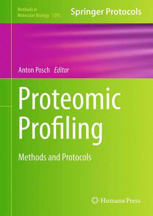 Proteomic Profiling: Methods and Protocols de Anton Posch