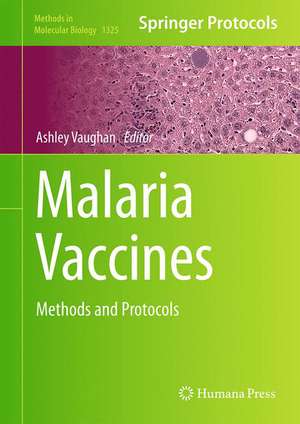 Malaria Vaccines: Methods and Protocols de Ashley Vaughan