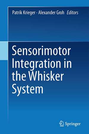 Sensorimotor Integration in the Whisker System de Patrik Krieger