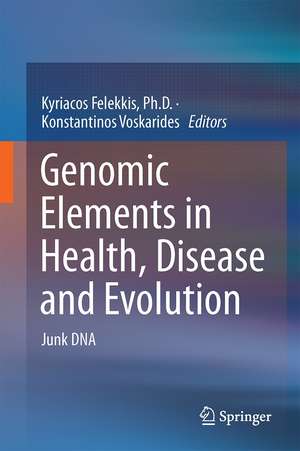 Genomic Elements in Health, Disease and Evolution: Junk DNA de Kyriacos Felekkis