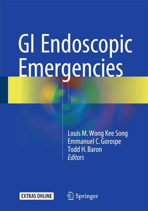 GI Endoscopic Emergencies de Louis M. Wong Kee Song