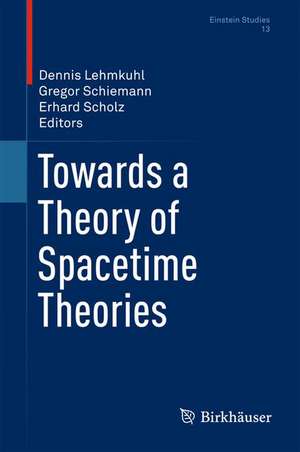 Towards a Theory of Spacetime Theories de Dennis Lehmkuhl