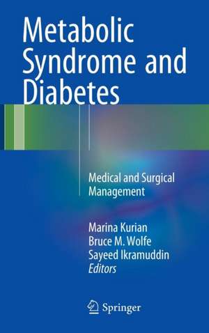 Metabolic Syndrome and Diabetes: Medical and Surgical Management de Marina Kurian