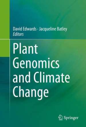 Plant Genomics and Climate Change de David Edwards