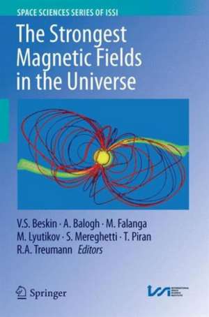 The Strongest Magnetic Fields in the Universe de Vasily S. Beskin