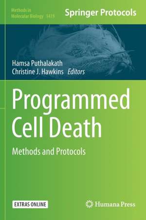 Programmed Cell Death: Methods and Protocols de Hamsa Puthalakath