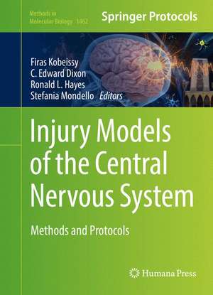 Injury Models of the Central Nervous System: Methods and Protocols de Firas H. Kobeissy