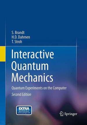 Interactive Quantum Mechanics: Quantum Experiments on the Computer de Siegmund Brandt