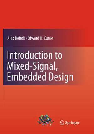 Introduction to Mixed-Signal, Embedded Design de Alex Doboli