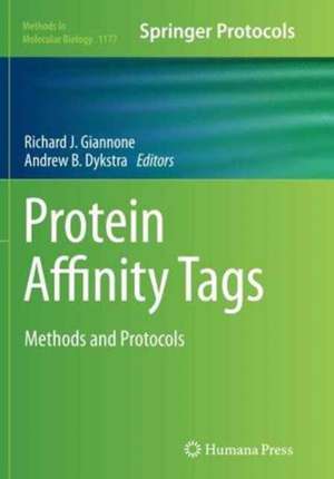 Protein Affinity Tags: Methods and Protocols de Richard J. Giannone