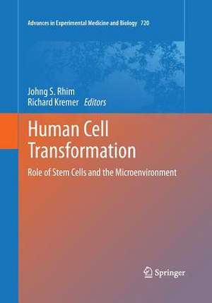 Human Cell Transformation: Role of Stem Cells and the Microenvironment de Johng S. Rhim
