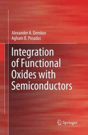 Integration of Functional Oxides with Semiconductors de Alexander A. Demkov