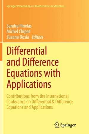 Differential and Difference Equations with Applications: Contributions from the International Conference on Differential & Difference Equations and Applications de Sandra Pinelas