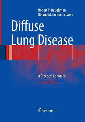 Diffuse Lung Disease: A Practical Approach de Robert P. Baughman