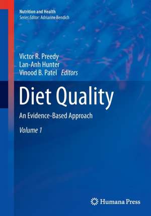 Diet Quality: An Evidence-Based Approach, Volume 1 de Victor R. Preedy