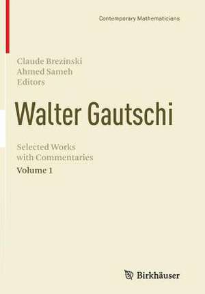 Walter Gautschi, Volume 1: Selected Works with Commentaries de Claude Brezinski