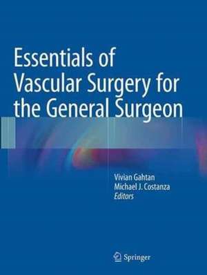 Essentials of Vascular Surgery for the General Surgeon de Vivian Gahtan