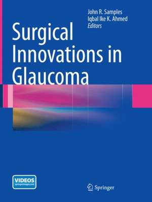 Surgical Innovations in Glaucoma de John R. Samples