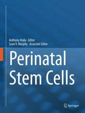 Perinatal Stem Cells de Anthony Atala