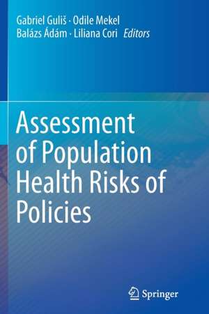 Assessment of Population Health Risks of Policies de Gabriel Guliš