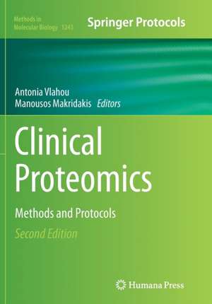 Clinical Proteomics: Methods and Protocols de Antonia Vlahou